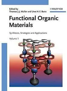 Functional Organic Materials: Syntheses, Strategies and Applications [Repost]