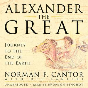 «Alexander the Great» by Norman F. Cantor