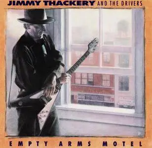 Jimmy Thackery & The Drivers - Empty Arms Motel (1992)