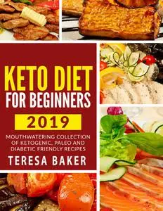 Keto Diet for Beginners: Mouthwatering Collection of Delicious Ketogenic Meal Recipes; Kick-start High Level Fat Burning, Weigh