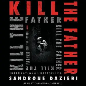 «Kill the Father» by Sandrone Dazieri