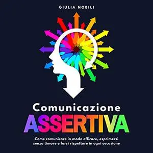 «Comunicazione Assertiva» by Giulia Nobili