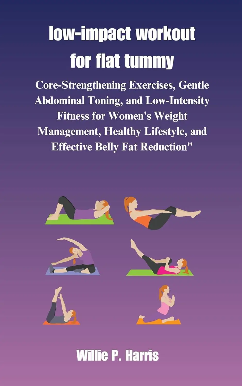 low-impact workout for flat tummy: Core-Strengthening Exercises, Gentle Abdominal  Toning, and Low-Intensity Fitness for Women / AvaxHome