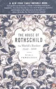 The House of Rothschild, Volume 2: The World's Banker: 1849-1999 (Repost)