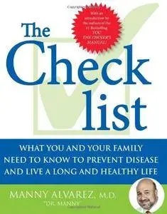 The Checklist: What You and Your Family Need to Know to Prevent Disease and Live a Long and Healthy Life (Repost)
