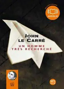 John Le Carré, "Un homme très recherché"