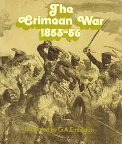 The Crimean War 1853-56 - Embleton (1975)