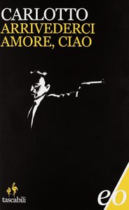 Massimo Carlotto - Arrivederci amore, ciao