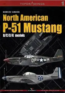 North American P-51 Mustang: B/C/D/K models (Kagero Topdrawings 01)