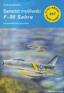 Samolot myśliwski F-86 Sabre (Typy Broni i Uzbrojenia 167) (Repost)