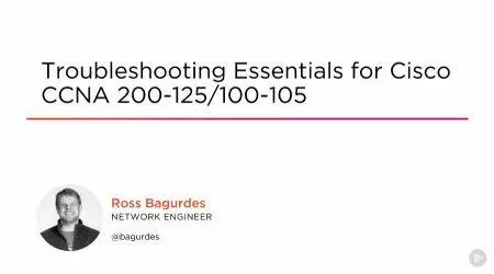 Troubleshooting Essentials for Cisco CCNA 200-125/100-105