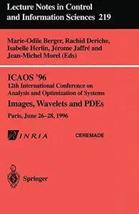 ICAOS '96: 12th International Conference on Analysis and Optimization of Systems Images, Wavelets and PDEs Paris, June 26–28, 1