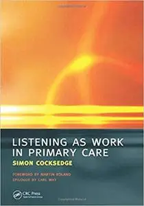 Listening as Work in Primary Care