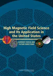 High Magnetic Field Science and Its Application in the United States: Current Status and Future Directions