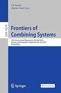 Frontiers of Combining Systems: 14th International Symposium, FroCoS 2023, Prague, Czech Republic, September 20–22, 2023