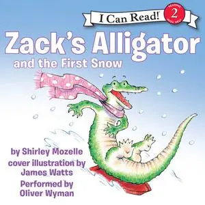 «Zack's Alligator and the First Snow» by Shirley Mozelle