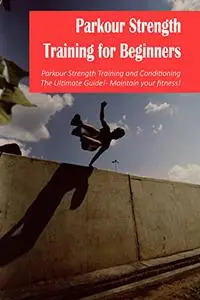 Parkour Strength Training for Beginners