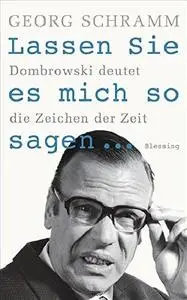 Lassen Sie es mich so sagen: Dombrowski deutet die Zeichen der Zeit