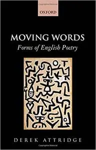 Moving Words: Forms of English Poetry