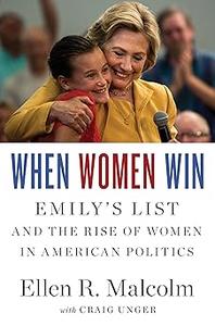 When Women Win: EMILY’s List and the Rise of Women in American Politics (Repost)