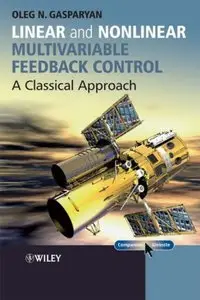 Linear and Nonlinear Multivariable Feedback Control: A Classical Approach (repost)