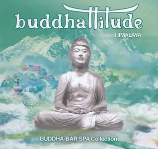 VA - Buddhattitude: Himalaya (Buddha-Bar Spa Collection) [2013]