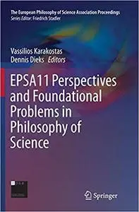 EPSA11 Perspectives and Foundational Problems in Philosophy of Science (Repost)