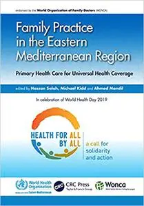 Family Practice in the Eastern Mediterranean Region: Primary Health Care for Universal Health Coverage