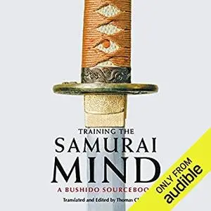 Training the Samurai Mind: A Bushido Sourcebook [Audiobook]