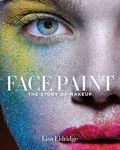 Face Paint: The Story of Makeup (Repost)