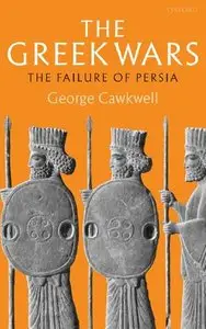 The Greek Wars: The Failure of Persia