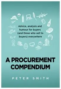 «A Procurement Compendium» by Peter Smith