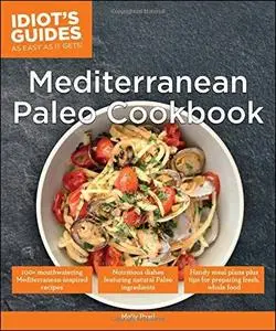 Idiot's Guides: Mediterranean Paleo Cookbook (repost)