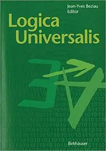 Logica Universalis: Towards a General Theory of Logic