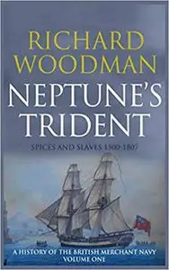 Neptune's Trident: Spices and Slaves 1500-1807