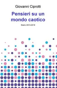 Pensieri su un mondo caotico