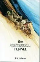 The Crystal Tunnel 