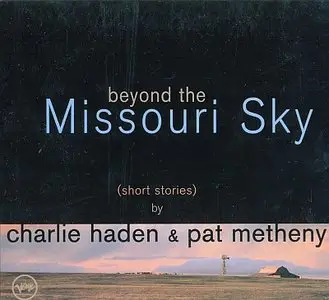 Charlie Haden & Pat Metheny - Beyond The Missouri Sky (1997) {Polydor}