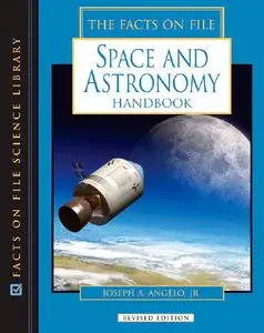 The Facts on File Space and Astronomy Handbook, Revised Edition