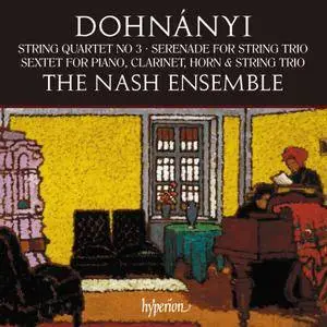 The Nash Ensemble - Dohnanyi: String Quartet, Serenade & Sextet (2018) [Official Digital Download 24/96]