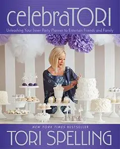 celebraTORI: Unleashing Your Inner Party Planner to Entertain Friends and Family