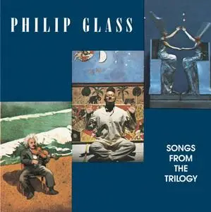 Christopher Keene, Dennis Russell Davies, Michael Riesman - Philip Glass: Songs from The Trilogy (1989)