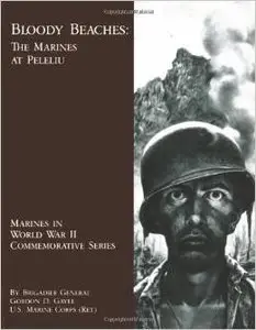 Bloody Beaches: The Marines at Peleliu (Marines in World War II Commemorative Series) by Gordon D. Gayle