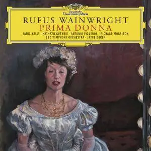 Janis Kelly, Kathryn Guthrie, Antonio Figueroa - Rufus Wainwright: Prima Donna (2015) [Official Digital Download 24/96]