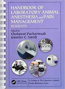 Handbook of Laboratory Animal Anesthesia and Pain Management: Rodents