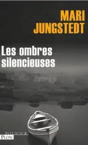 Les ombres silencieuses - Mari Jungstedt