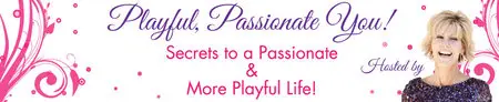 Sherri Nickols - Playful Passionate You!
