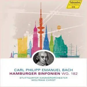 Stuttgarter Kammerorchester, Wolfram Christ - Carl Philipp Emanuel Bach: Hamburger Sinfonien Wq. 182 (2014)
