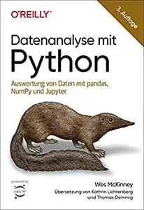 Datenanalyse mit Python: Auswertung von Daten mit pandas, NumPy und Jupyter