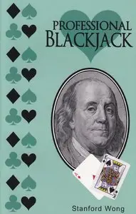 Professional Blackjack by Stanford Wong (Repost)
